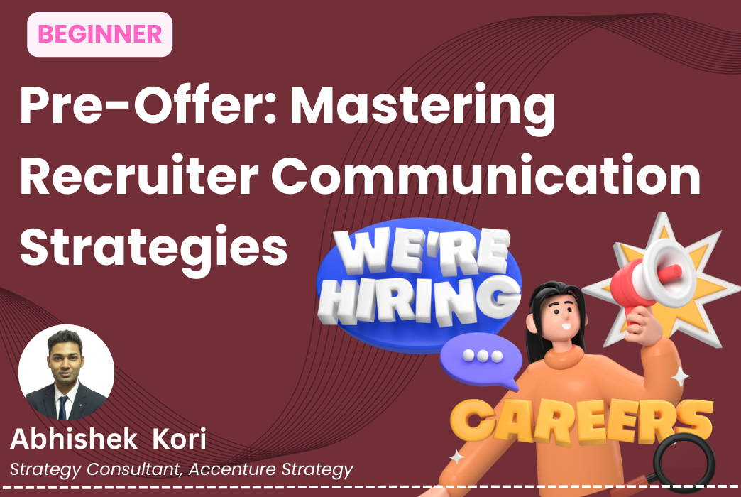Pre-Offer: Mastering Recruiter Communication Strategies