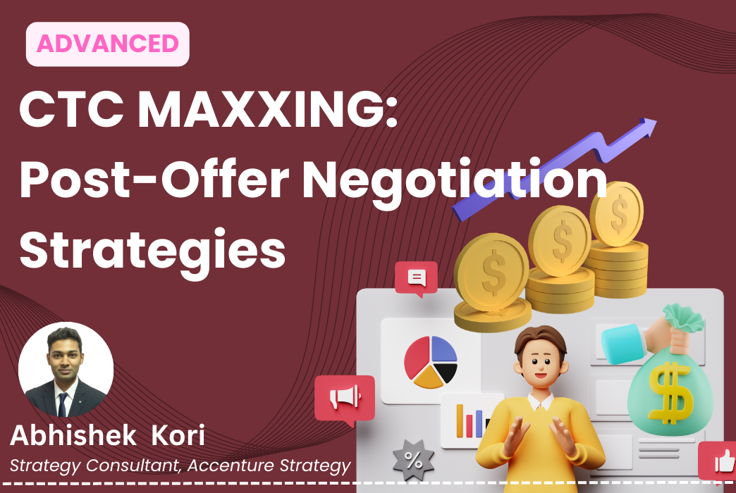 CTC MAXXING: Post-Offer Negotiation Strategies